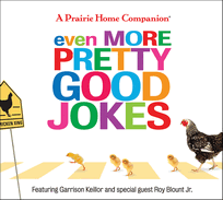 Even More Pretty Good Jokes