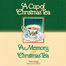 Cup of Christmas Tea and A Memory of Christmas Tea