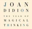 The Year of Magical Thinking
