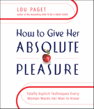 How to Give Her Absolute Pleasure