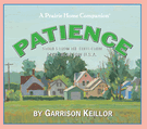 Lake Wobegon U.S.A.: Patience