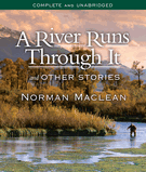 River Runs Through It and Other Stories