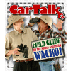 Car Talk Field Guide to the North American Wacko