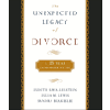 The Unexpected Legacy of Divorce
