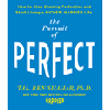 The Pursuit of Perfect
